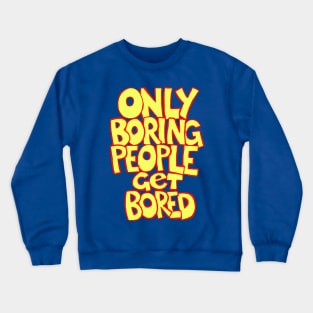 Boring People Crewneck Sweatshirt